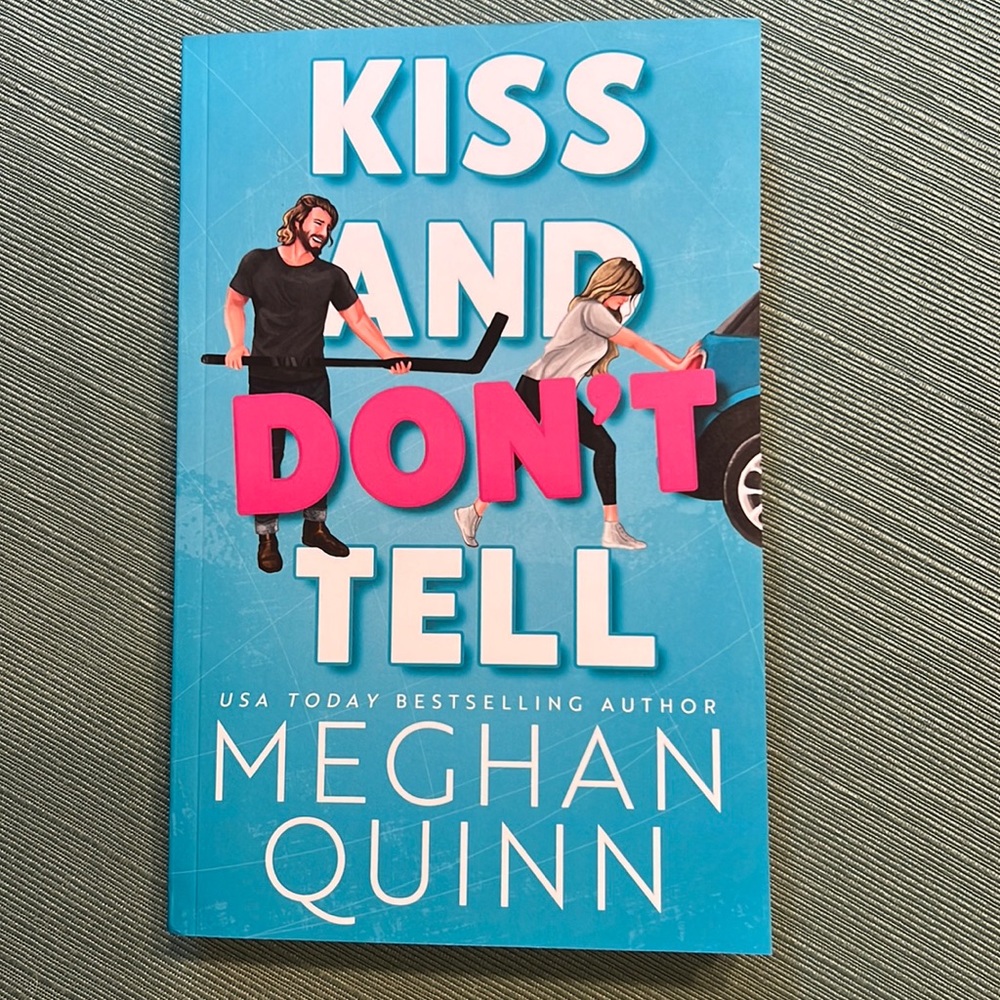 Kiss and Don’t Tell By Meghan Quinn
